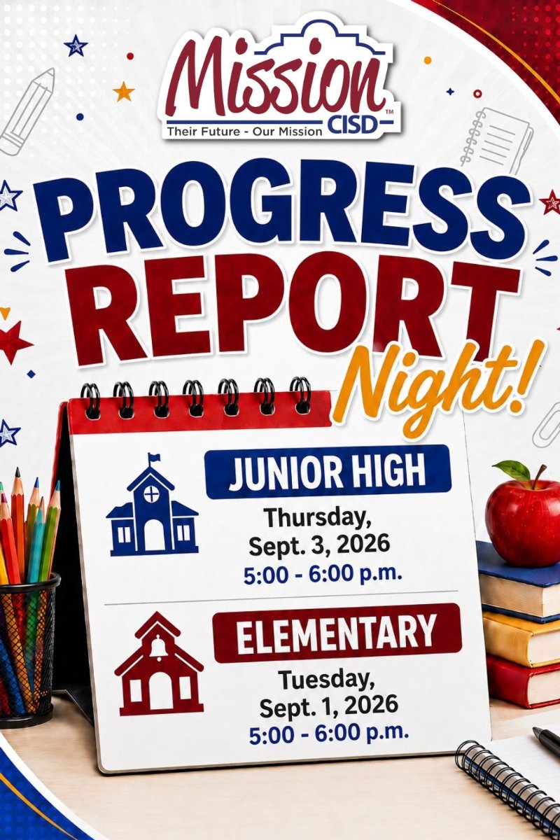 Mission CISD Progress Report Night flyer. Elementary event is Tuesday, Sept. 1, 2026, from 5:00 to 6:00 p.m. Junior High event is Thursday, Sept. 3, 2026, from 5:00 to 6:00 p.m.